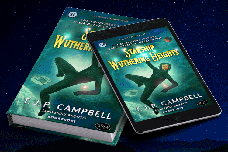 Starship Wuthering Heights by T. J. P. CAMPBELL