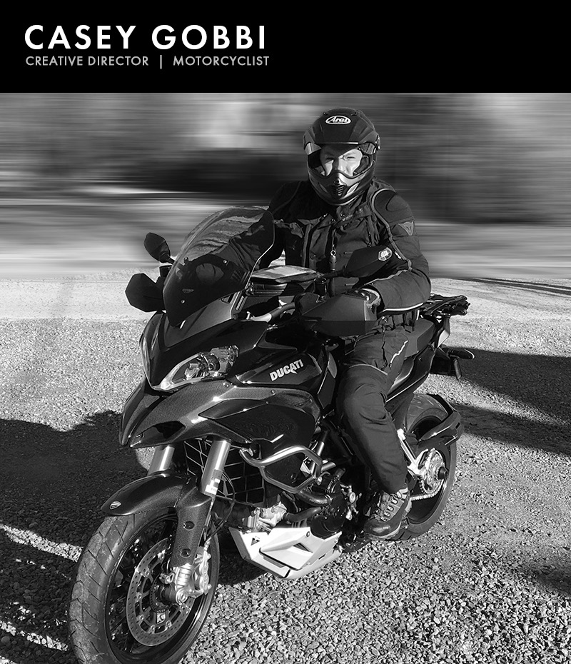 CASEY GOBBI | Creative Director, Motorcyclist