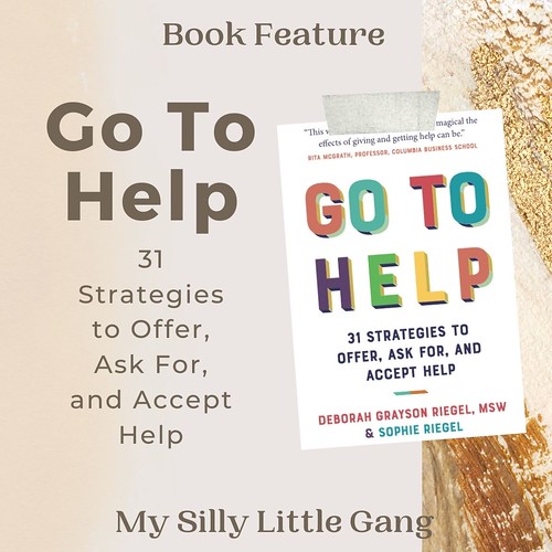 Go To Help by Deborah Grayson Riegel and Sophie Riegel #MySillyLittleGang