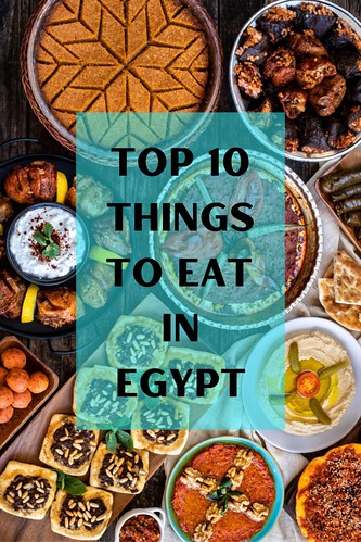 Top 10 Things to Eat in Egypt