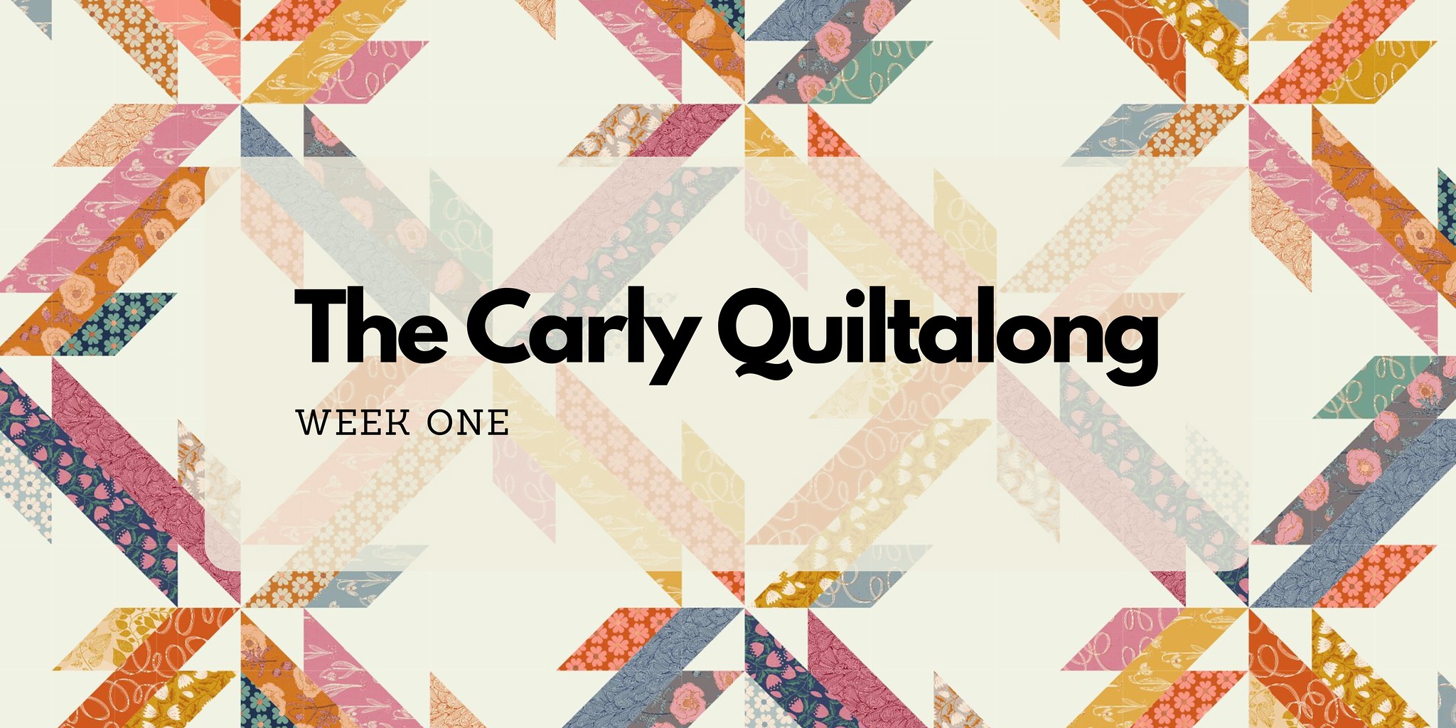 The Carly QAL Week 1 - Kitchen Table Quilting