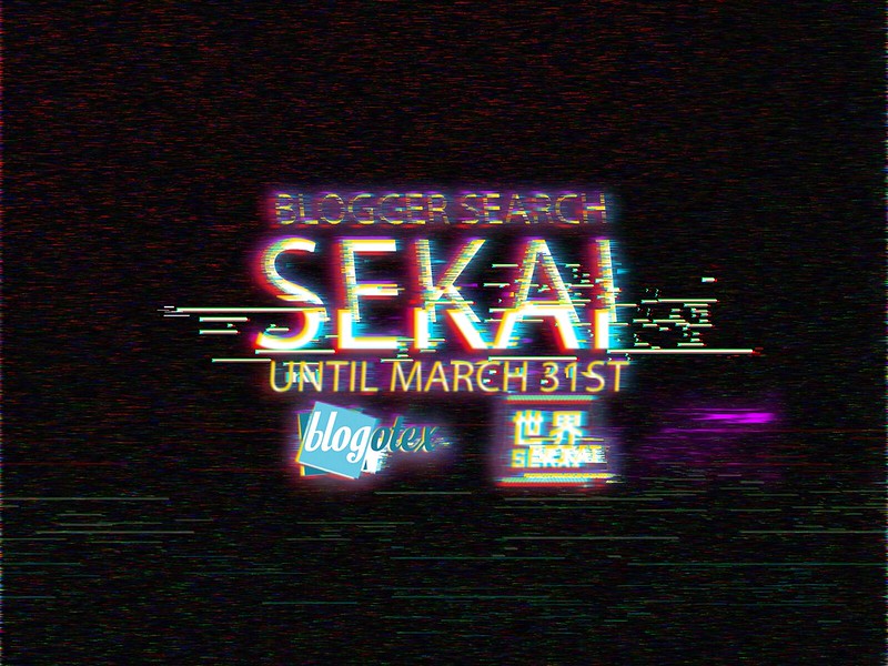 +SEKAI+ BLOGGER SEARCH - Until March 31st