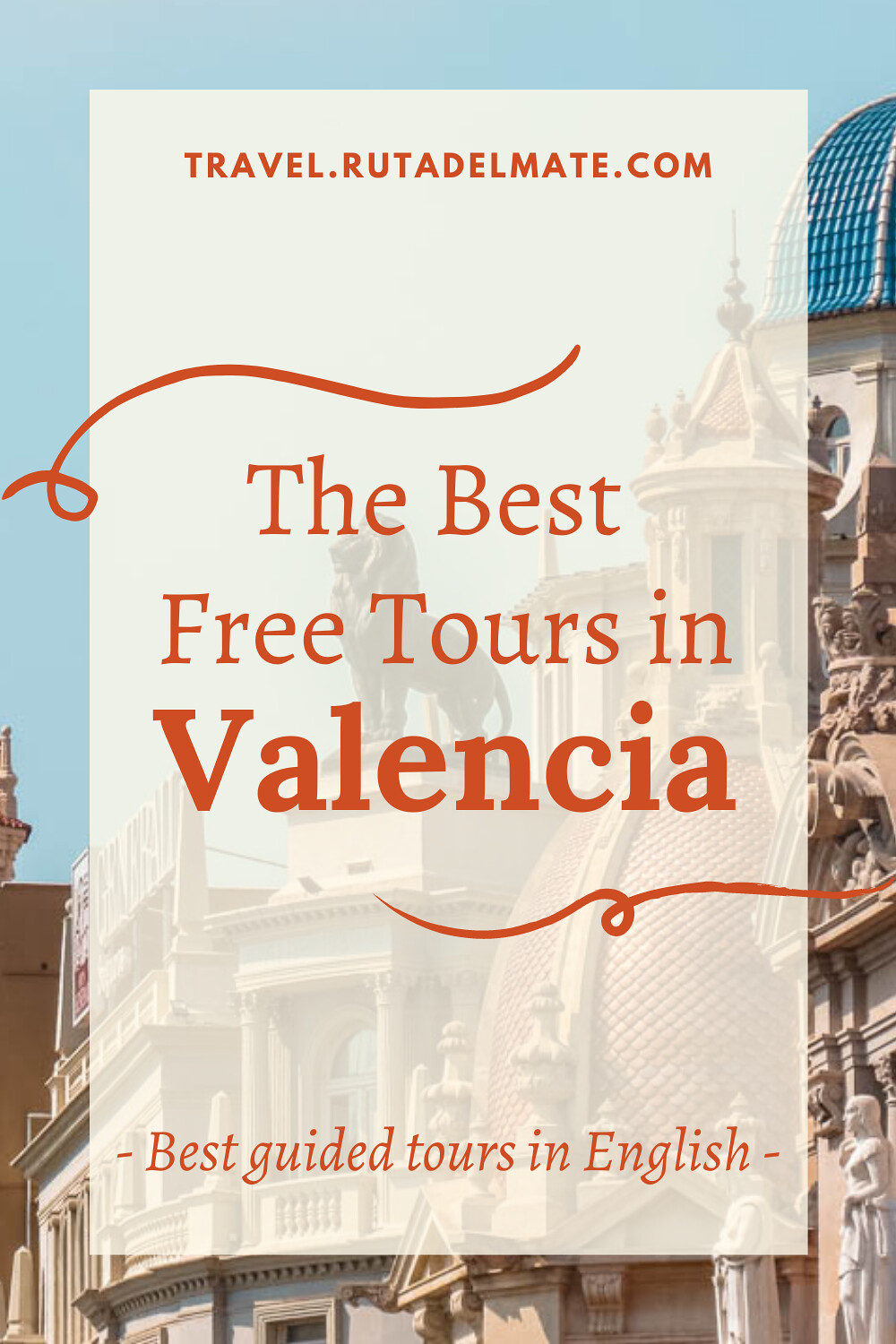 Walking Tours in Valencia, best free guided visits