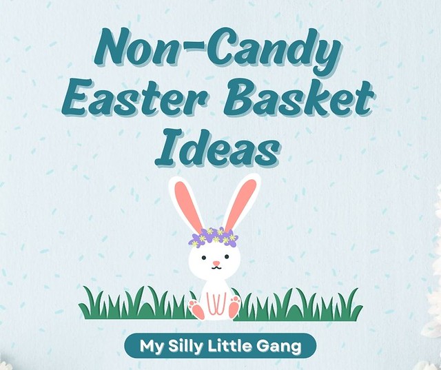 Non-Candy Easter Basket Ideas #MySillyLittleGang
