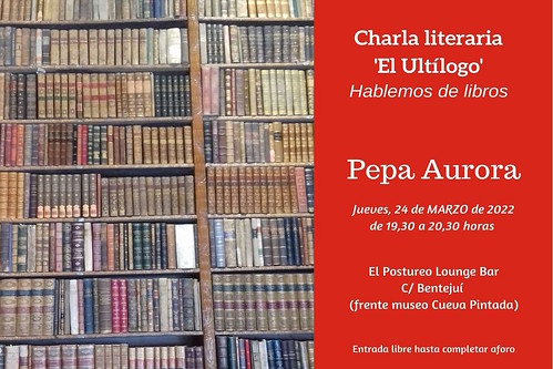 Cartel promocional de la Charla Literaria "El Ultílogo" con Pepa Aurora
