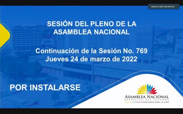 CONTINUACIÓN DE LA SESIÓN NO. 769 DEL PLENO DE LA ASAMBLEA NACIONAL. ECUADOR,  24 DE MARZO DEL 2022