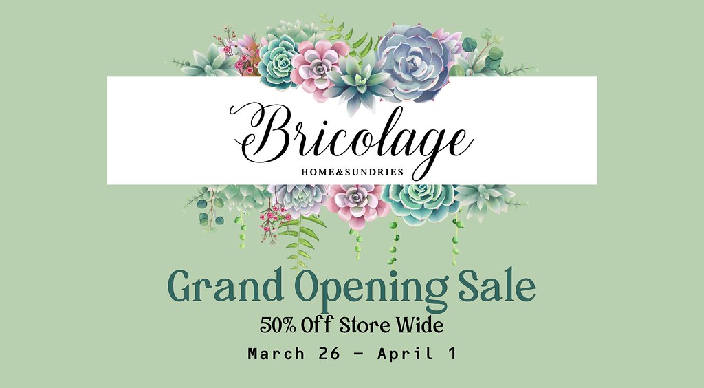 Bricolage Grand Opening 50% off Sale