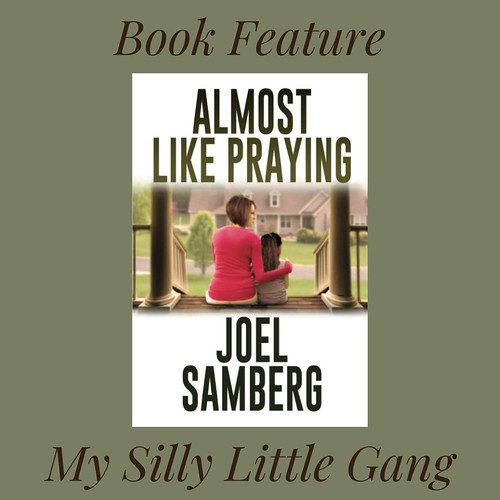 Almost Like Praying by Joel Samberg