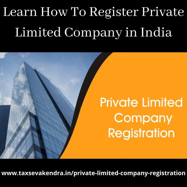 Learn How To Register Private Limited Company in India