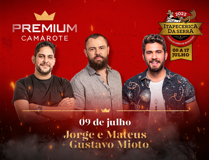 Camarote Premium - 09/07 Jorge e Mateus + Gustavo Mioto