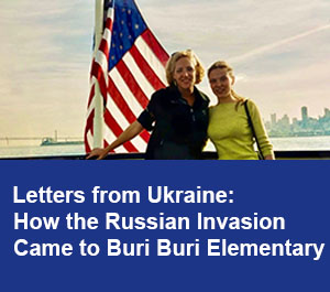 Letters from Ukraine: How the Russian Invasion Found Its Way to Buri Buri Elementary
