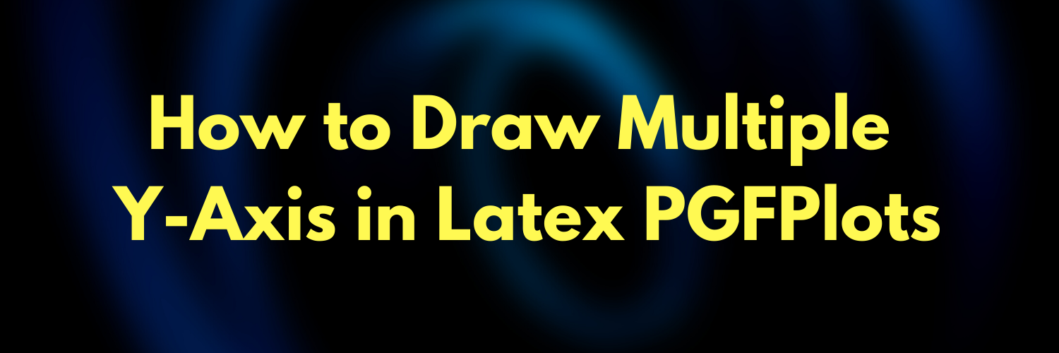 How to Draw Multiple Y-Axis in Latex PGFPlots