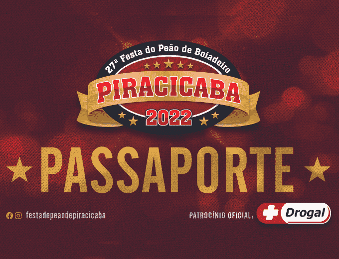 PASSAPORTES - Festa do Peão de Piracicaba 2022