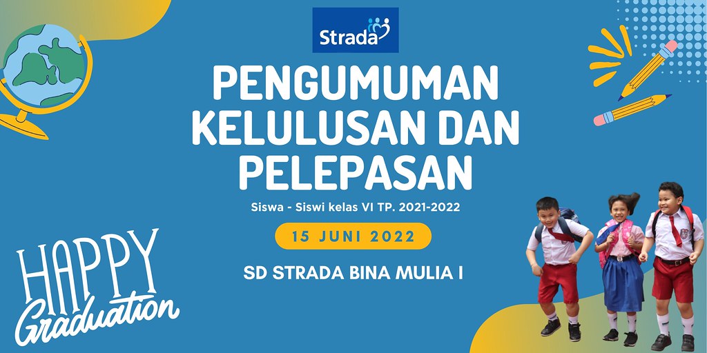 Pengumuman Kelulusan dan Pelepasan Peserta Didik Kelas VI SD Strada Bina Mulia I Tahun Pelajaran 2021/2022