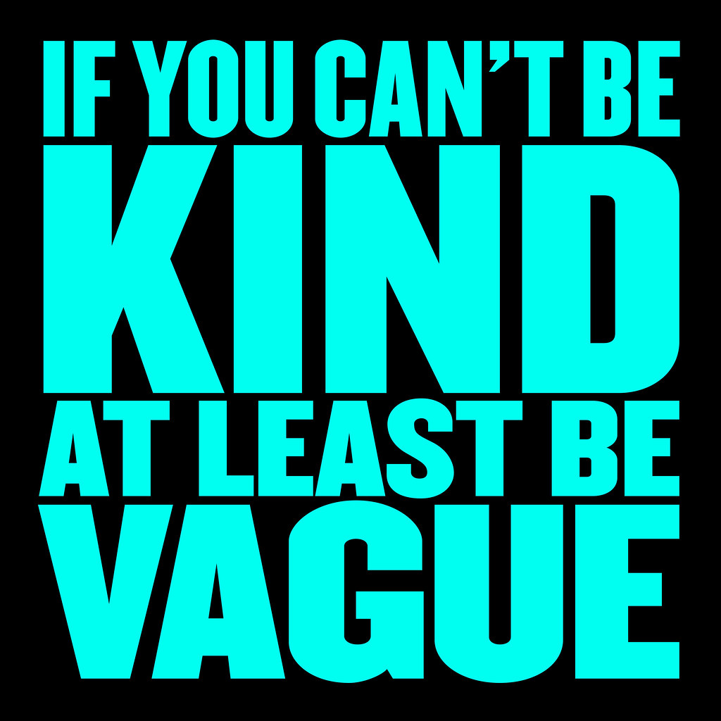 Cruel to be kind
