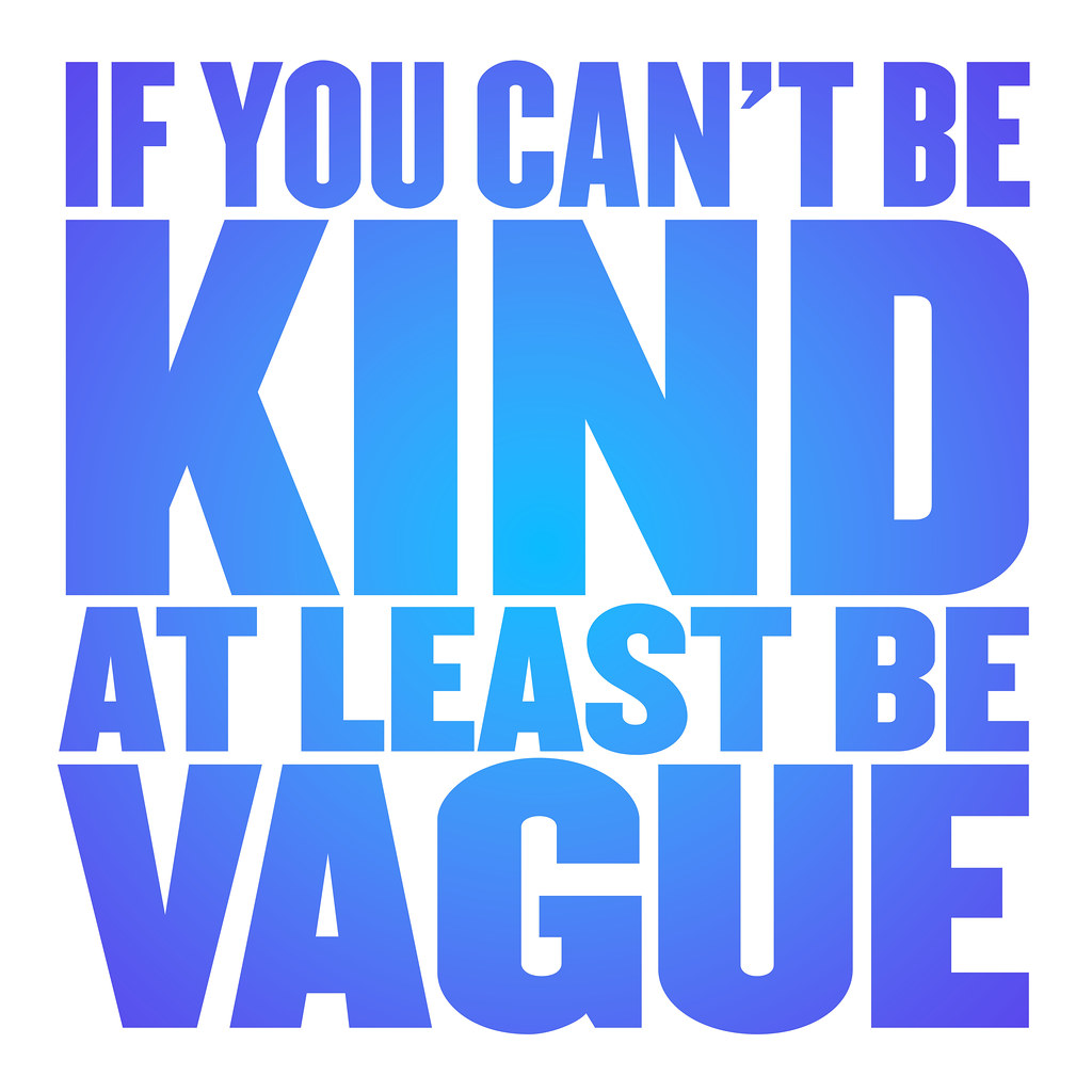 Cruel to be kind