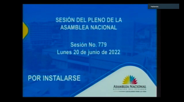 SESIÓN N. 779 DEL PLENO DE LA ASAMBLEA NACIONAL.  ECUADOR, 20 DE JUNIO DE 2022
