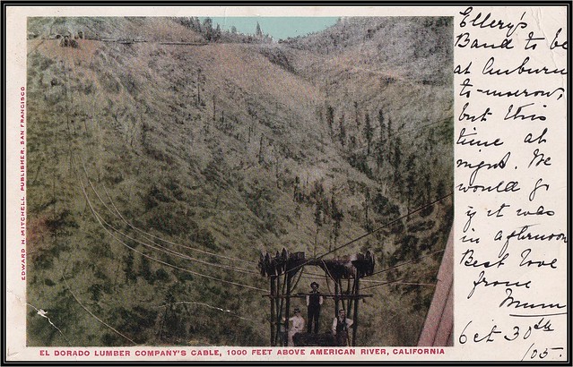 c. 1905 Edward H. Mitchell Postcard - View of the El Dorado Lumber Company's Cable, 1000 Feet above American River, California