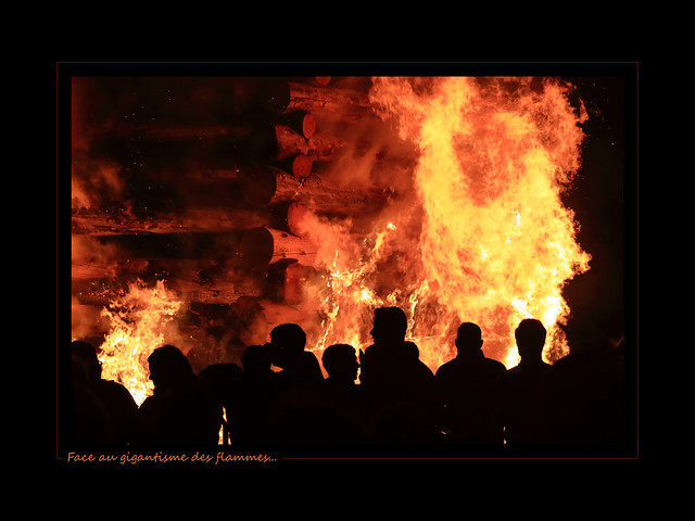 Facing the flaming gigantism... / Face au gigantisme des flammes...