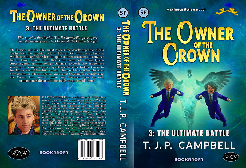 The Owner of the Crown: 3. The Ultimate Battle by T. J. P. CAMPBELL