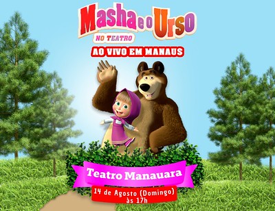 Masha e o Urso no Teatro em Manaus  17h