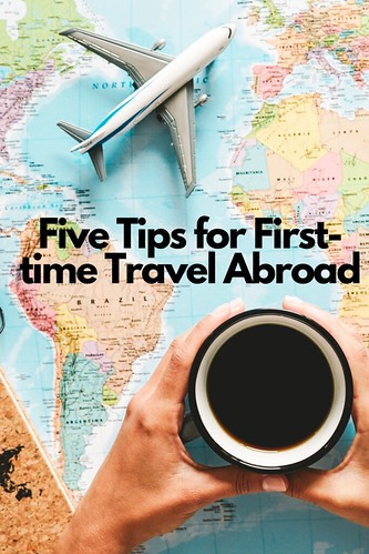 Five Tips for First-time Travel Abroad