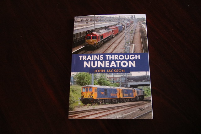 My Publications - Trains through Nuneaton published Summer 2022