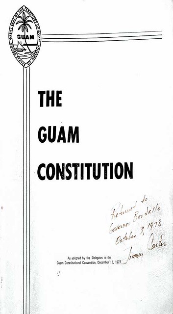 Fanohge CHamoru Exhibition Section 5: Oral Histories. The Guam Constitution. Signed by President Jimmy Carter, 1976. Guam Museum collection