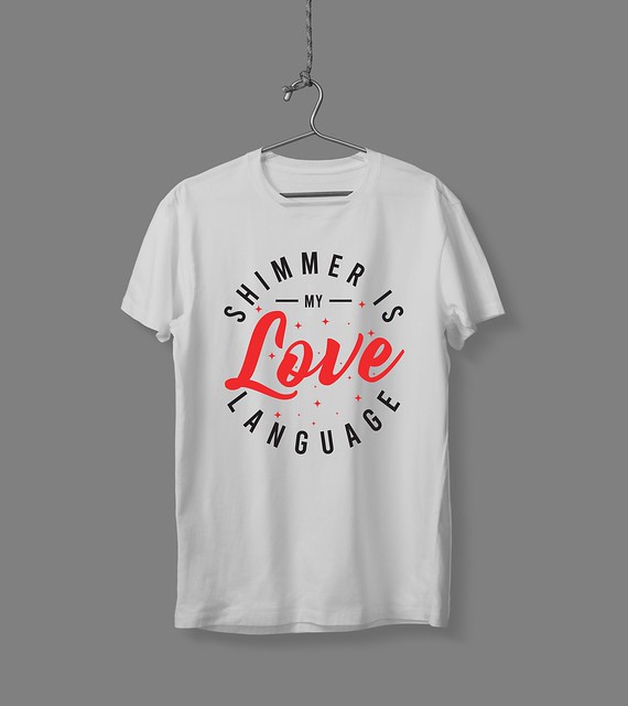 Shimmer is my love language t shirt design