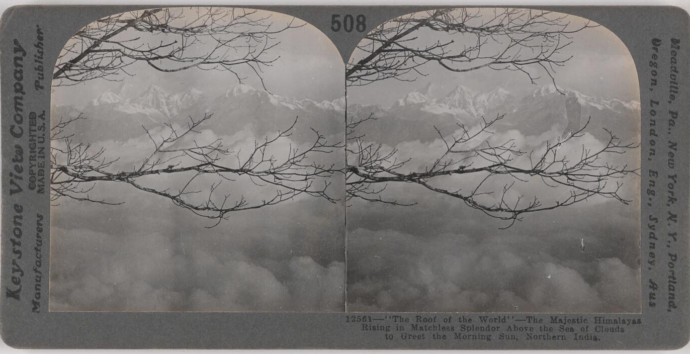 "The Roof of the World" - The Majestic Himalayas Raising in Matchless Splendor Above the Sea of Clouds to Greet the Morning Sun, Northern India; ca. 1920. Stereographic card. Published by Keystone View Company. | src Amon Carter Museum