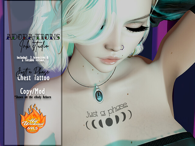 Adora-tions – Just a phase Chest Tattoo Ad on Hot Weekend
