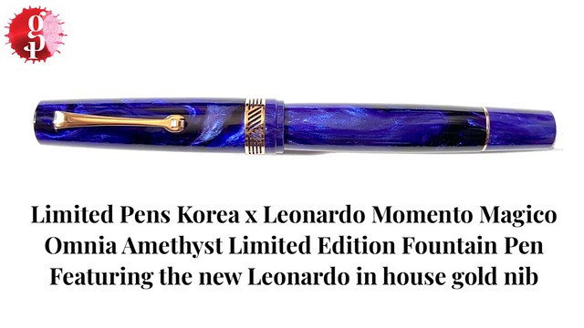 Limited Pens Korea x Leonardo Momento Magico Omnia Amethyst Limited Edition Fountain Pen - featuring new Leonardo in house gold nib