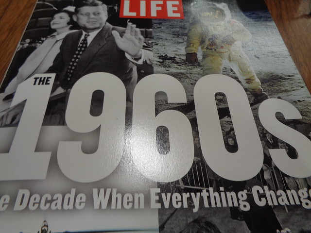 1960'S----THE DECADE EVERYTHING CHANGED