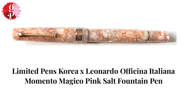 Limited Pens Korea x Leonardo Officina Italiana Momento Magico Pink Salt Fountain Pen