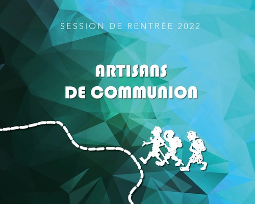 « Artisans de communion » – Session de rentrée 2022