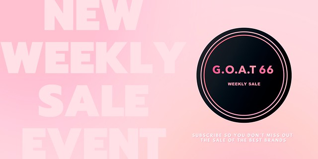 NEW WEEKLY SALE G.O.A.T66