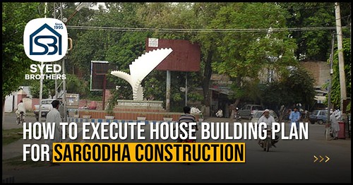 How-To-Execute-House-Building-Plan-For-Sargodha-Constructi… | Flickr