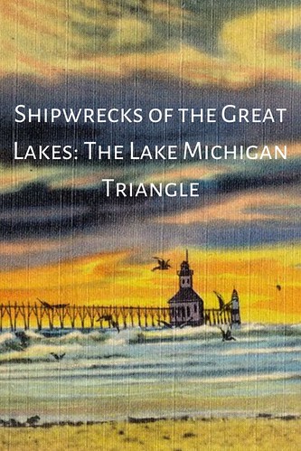 Shipwrecks of the Great Lakes: The Lake Michigan Triangle