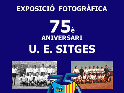 Exposición fotográfica 75 Aniversario UE Sitges