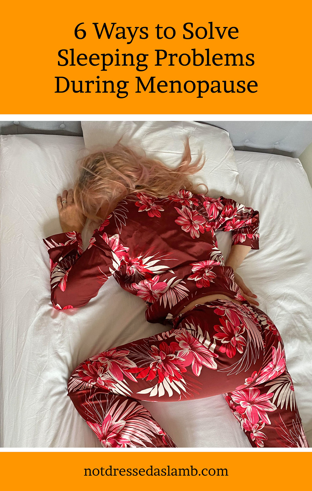 6 Ways to Solve Sleeping Problems During Menopause | by Catherine Summers, AKA Not Dressed As Lamb, Over 50 Health, Wellness and Lifestyle Blog