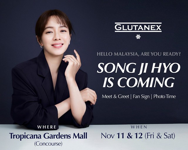 Glutanex Brand Ambassador Song Ji Hyo Will Be At A Special Roadshow At Tropicana Gardens Mall On 11 &Amp; 12 November