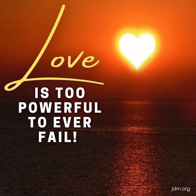 Love cannot fail
