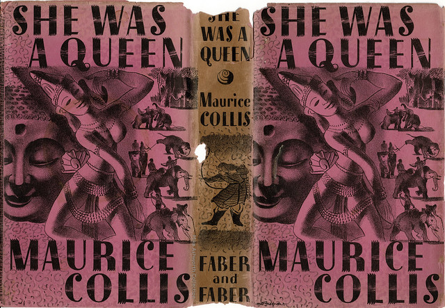 She Was a Queen : Maurice Collis : Faber & Faber, London, 1937 : dust jacket illustrated by Barnett Freedman