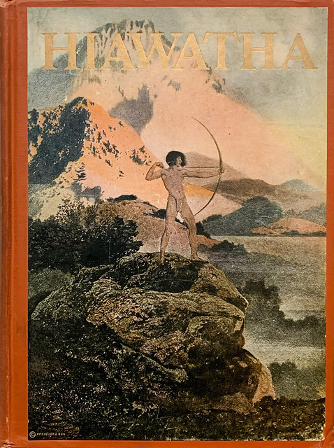“The Song of Hiawatha” by Henry Wadsworth Longfellow. Boston: Houghton Mifflin, 1911.  Cover art by Maxfield Parrish.