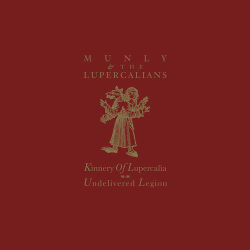 Munly & The Lupercalians - Kinnery of Lupercalia: Undelivered Legion