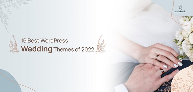 16 Best #WordPress Wedding Themes of 2022