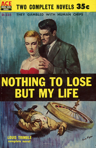 Louis Trimble Ace Books D-235 - Louis Trimble - Nothing to Lose but My L… | Flickr