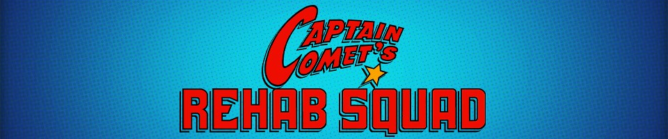 Captain Comet's Rehab Squad: The Five Earths Project