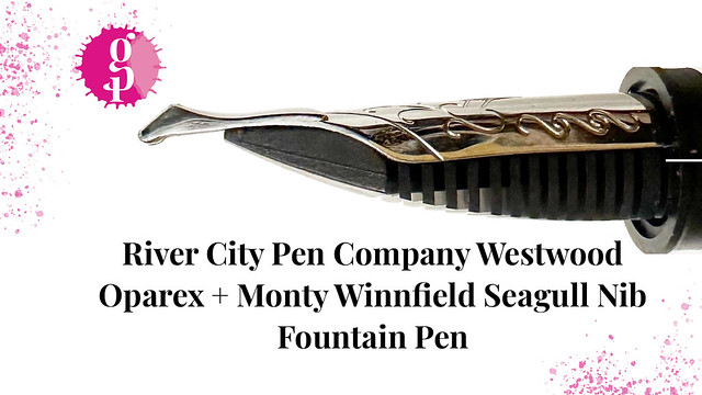River City Pen Company Westwood Oparex + Monty Winnfield Seagull Nib Fountain Pen