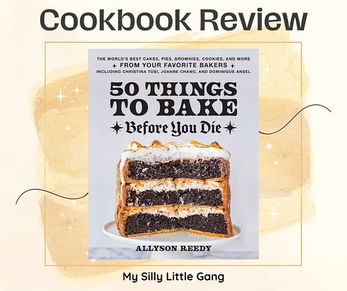 Cookbook: 50 Things to Bake Before You Die #MySillyLittleGang